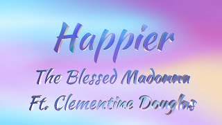 The Blessed Madonna Ft Clementine Douglas  Happier KARAOKE VERSION [upl. by Ostler945]