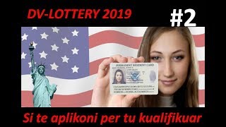 Llotaria Amerikane 2019  Si te aplikoni per tu kualifikuar  pjesa 2 [upl. by Lejeune98]