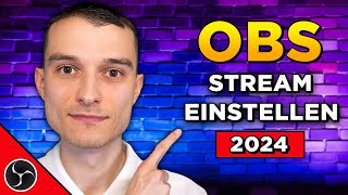 Die BESTEN Stream Einstellungen für OBS Studio 2024 Twitch Youtube Facebook [upl. by Ardnassac]