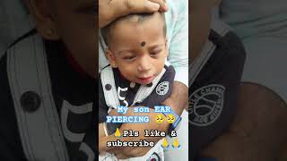 MY CUTE SON EAR PIERCING MOVEMENT 😍love ytshorts youtubeshorts youtube emotional dance love [upl. by Langston]