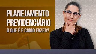 PLANEJAMENTO PREVIDENCIÁRIO O QUE É E COMO FAZER [upl. by Whiffen]