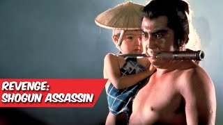 Shogun Assassin  The Best Revenge Films [upl. by Goebel]