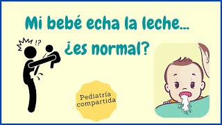 ¿Por qué mi bebe ECHA LA LECHE bocanas reflujo vs vómitos [upl. by Latrell466]