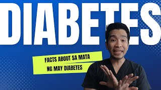 FACTS ABOUT SA MATA NG MAY DIABETES [upl. by Dorena]