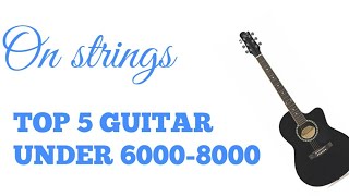 Best guitars under 6000  Top 5 guitar under 6000 [upl. by Silda]