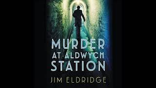 Murder at Aldwych Station  Mystery Thriller amp Suspense Audiobook [upl. by Innoj34]