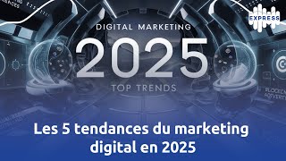 Les 5 tendances du marketing digital en 2025 [upl. by Plafker961]