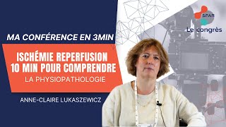 Ischémie reperfusion  10min pour comprendre  La physiopathologie  ACLUKASZEWICZ  SFAR [upl. by Eitten64]