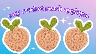 Easy Peach Applique Crochet Tutorial [upl. by Platt]