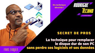 Clonage PC  La technique pour remplacer son disque dur sans perdre ses logiciels et ses données [upl. by Enirehtakyram86]