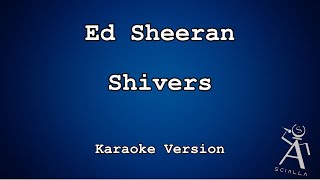 Ed Sheeran  Shivers KARAOKE [upl. by Faludi772]