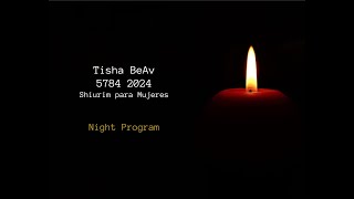 Tisha BeAv  Night Program [upl. by Nrek788]