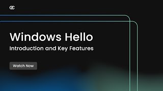 Windows Hello Introduction and Key Features [upl. by Zeret]