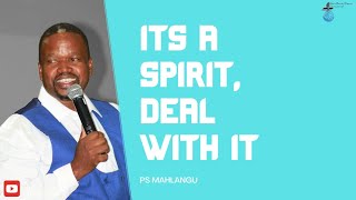 Ps Mahlangu Its A Spirit Deal With It [upl. by Maibach]