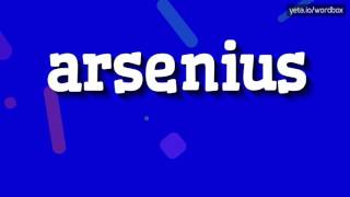 ARSENIUS  HOW TO PRONOUNCE IT [upl. by Eelnayr]