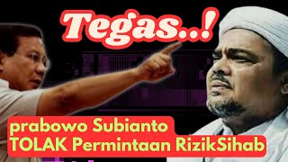 Prabowo Subianto Tolak Permintaan Rizik Syihab mbchannel5801 [upl. by Denison]