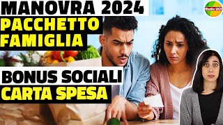 Ufficiale bilancio 2024 Pacchetto famiglia carta spesa 2024 bonus bollette assegno unico [upl. by Waneta211]