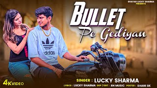 Bullet pe gediyan Official video Lucky Sharma  New Haryanivi Song 2024 [upl. by Schweitzer]