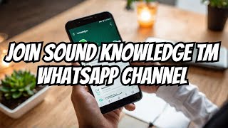 Sound Knowledge  TM WhatsApp Channel [upl. by Llewkcor]