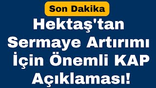 Hektaştan Sermaye Artırımı İçin Önemli KAP Açıklaması [upl. by Enoval]