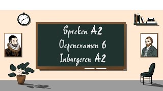 Spreken A2 oefenexamen 6  Inburgeren A2 [upl. by Other]