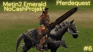 Metin2 Emerald PMÂ´s farmen no cash Projekt 6 [upl. by Ahtilat89]