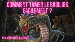 COMMENT TAMER LE BASILISK FACILEMENT  SUR ARK ABERRATION ASCENDED [upl. by Alegnaoj]