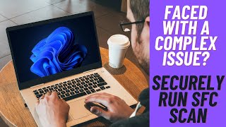 How to Securely Run SFC Scan on Windows 11 to Fix Issues [upl. by Nedaj]