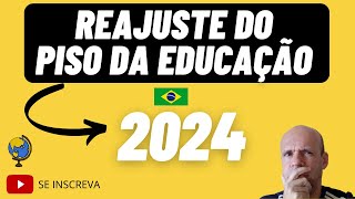 REAJUSTE DO PISO NACIONAL DA EDUCAÇÃO PARA 2024 [upl. by Lobell]