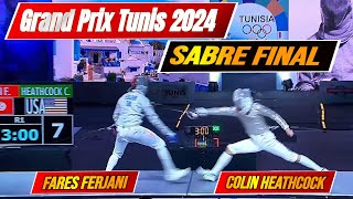 Grand Prix Tunis 2024 Mens Sabre Gold Medal Match  Fares Ferjani TUN vs Colin Heathcock USA [upl. by Ydnih]