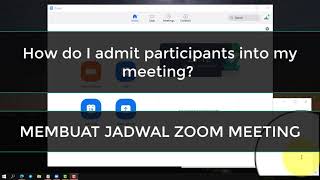 Bagaimana membuat jadwal zoom meeting dan admit approve participants [upl. by Alguire]