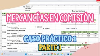 CASO PRÁCTICO 1  MERCANCÍAS EN COMISIÓN  PARTE I [upl. by Sergio]