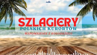 Szlagiery Polskich Kurortów  Wspomnienie z Kołobrzegu 4K [upl. by Otrebla]