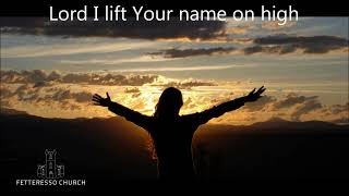 Lord I lift your Name on High [upl. by Clint]