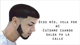 Dios vela por mi letra lyrics anuel aa [upl. by Nalyt62]