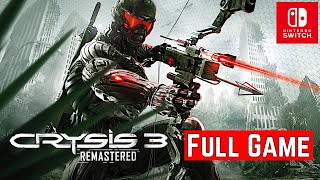 Crysis 3 Remastered Switch OLED  Gameplay Walkthrough  FULL GAME  No Commentary [upl. by Sofer]