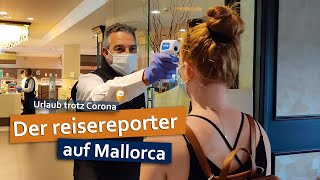 Urlaub trotz Corona Der Reisereporter auf Mallorca [upl. by Ainezey422]