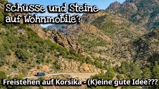 Schüsse und Steine auf Wohnmobile Ist Freistehen auf Korsika keine gute Idee [upl. by Jesselyn473]