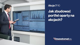 Akcje 710 – Jak zbudować portfel oparty na akcjach [upl. by Imarej]