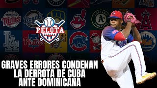 Graves errores condenan la derrota de Cuba ante Dominicana [upl. by Wiersma]