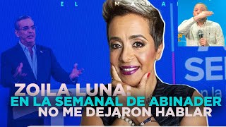 Zoila Luna truena en sus redes dice fue a LA SEMANAL de Luis Abinader y no la dejaron hablar [upl. by Tiossem]