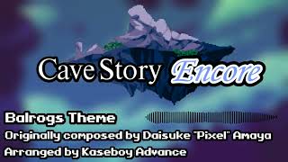 Cave Story  Encore Soundtrack Balrogs Theme [upl. by Ferriter3]