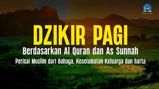 DZIKIR PAGI SESUAI SUNNAH RASUL  ZIKIR PEMBUKA PINTU REZEKI  Dzikir Mustajab Pagi by ismael elqady [upl. by Ylesara]