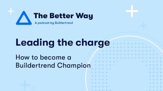 Leading the charge How to become a Buildertrend Champion [upl. by Gee461]