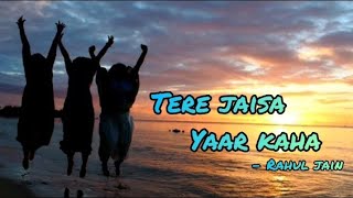 Tere Jaisa Yaar Kahan Full song Lyrics 🎵  SANDESH LYRICAL [upl. by Mochun]