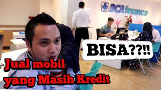 Cara jual mobil yang masih kredit [upl. by Atiroc]