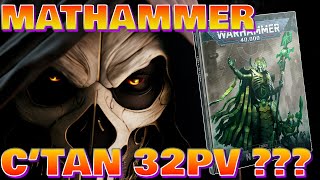 40K NECRONS  CTAN 32 PV   MATHAMMER  TOP LISTE CANOPTEK [upl. by Noiemad]