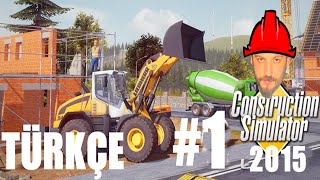 Construction Bau Simulator 2015 Türkçe  İlk Bakışİnceleme [upl. by Reeve]