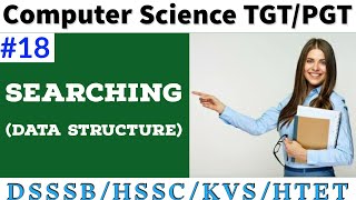 Searching  Data Structure  Computer Science TGTPGT  DSSSBHSSCKVSNET [upl. by Nomaj]