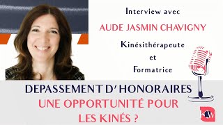 Dépassement dhonoraires kiné  interview de Aude Jasmin Chavigny [upl. by Guthrie]